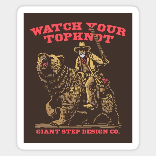 Watch Your Topknot Grizzly Bear Rider Cowboy Illustration Magnet by GIANTSTEPDESIGN